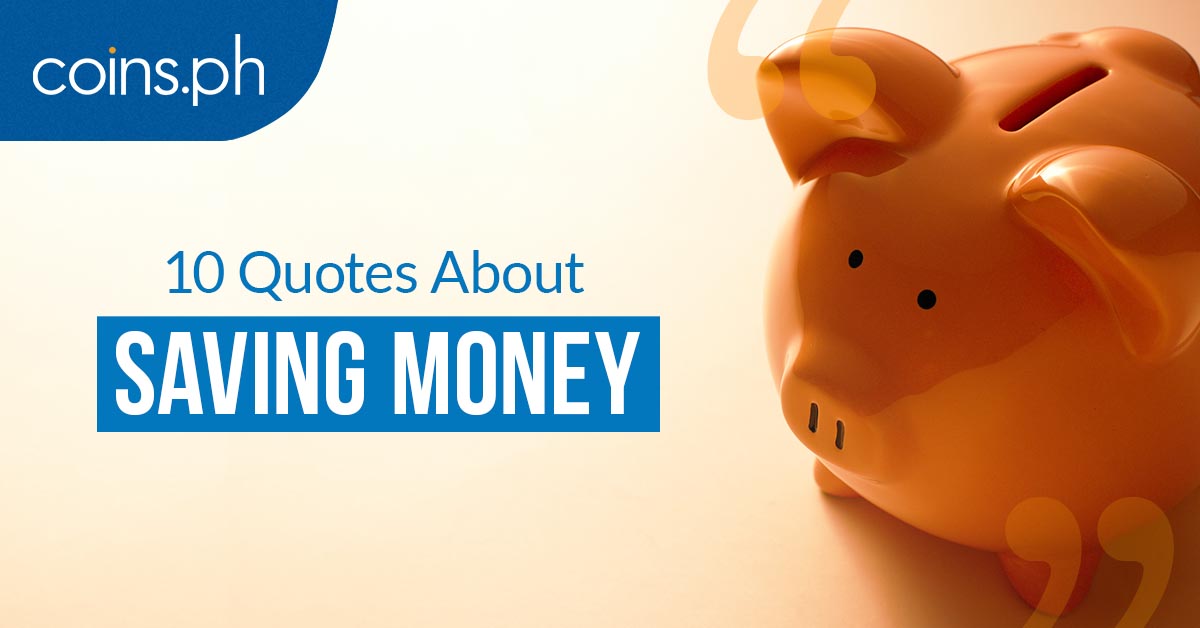 10 Quotes About Saving Money Every Pinoy Should Know Coins Ph - 